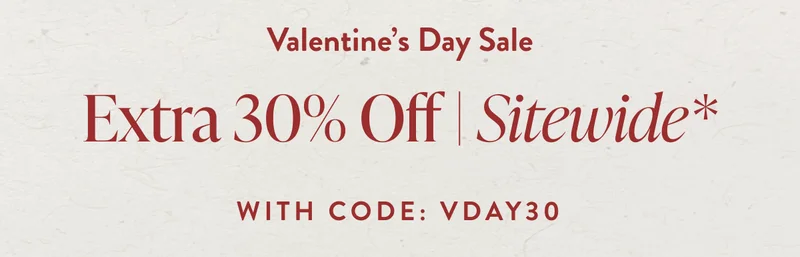 Valentine's Day Sale | Take 30% off with code discount code
