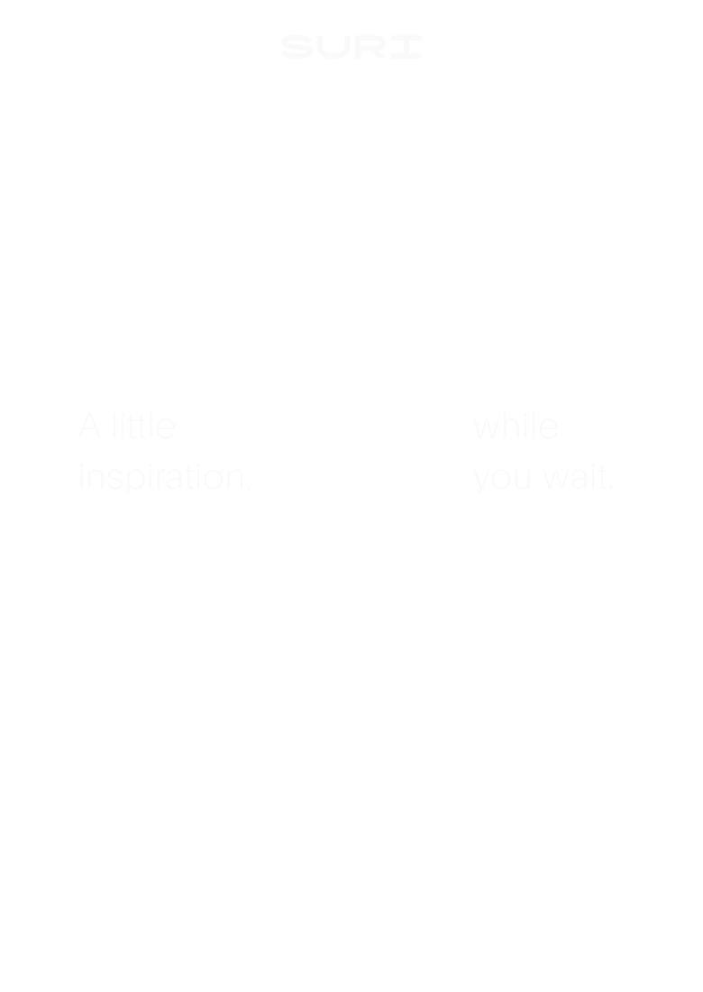 A little inspiration, while you wait