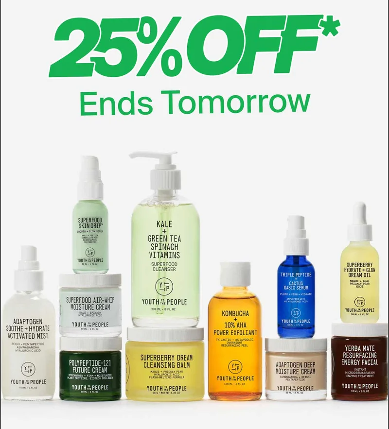 25% OFF* ENDS TOMORROW