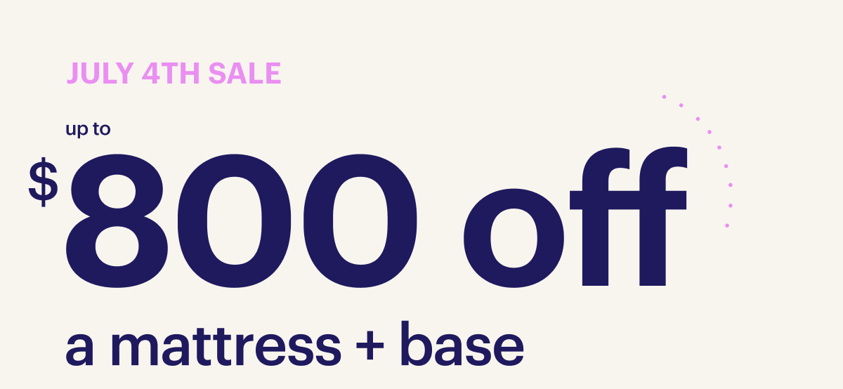 up to $800 off a mattress + base