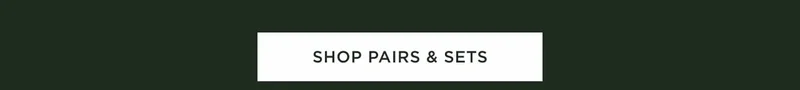 Shop Pairs & Sets