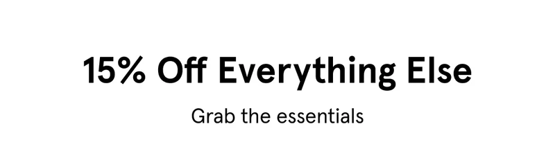 15% Off Everything Else