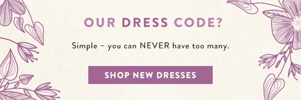 Our dress code? Simple, you can never have too many