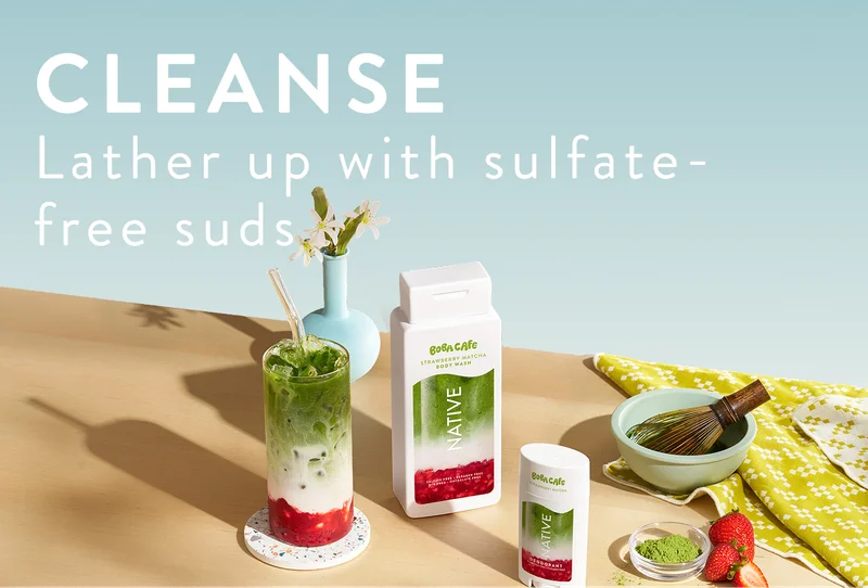 Cleanse. Lather up with sulfate free suds Cleanse. Lather up with sulfate free suds