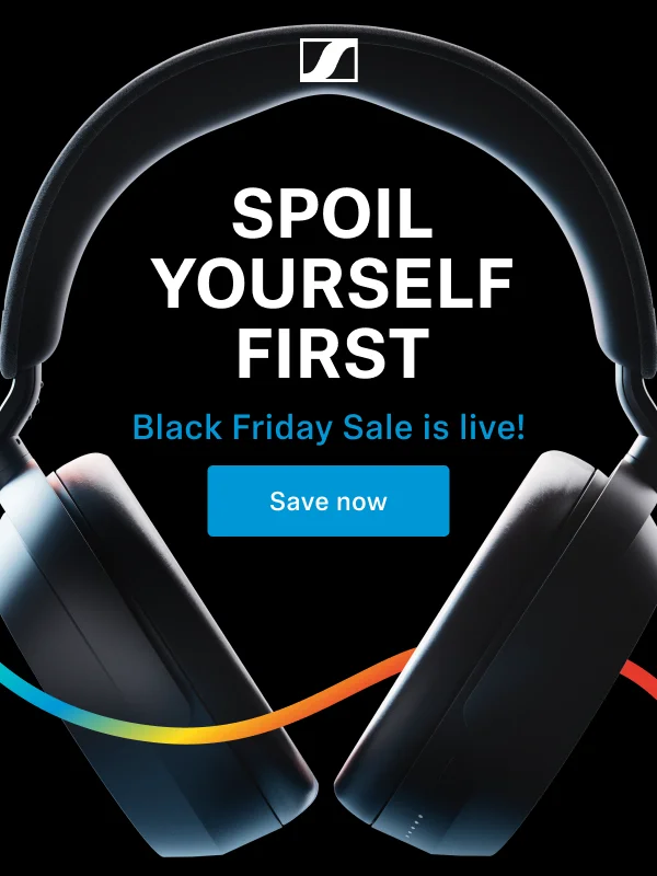Sennheiser Black Friday Sale is live!
