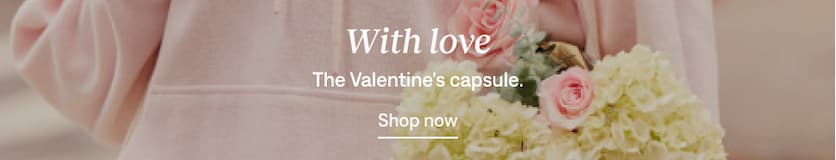 With love. Shop the Valentine's Day capsule.