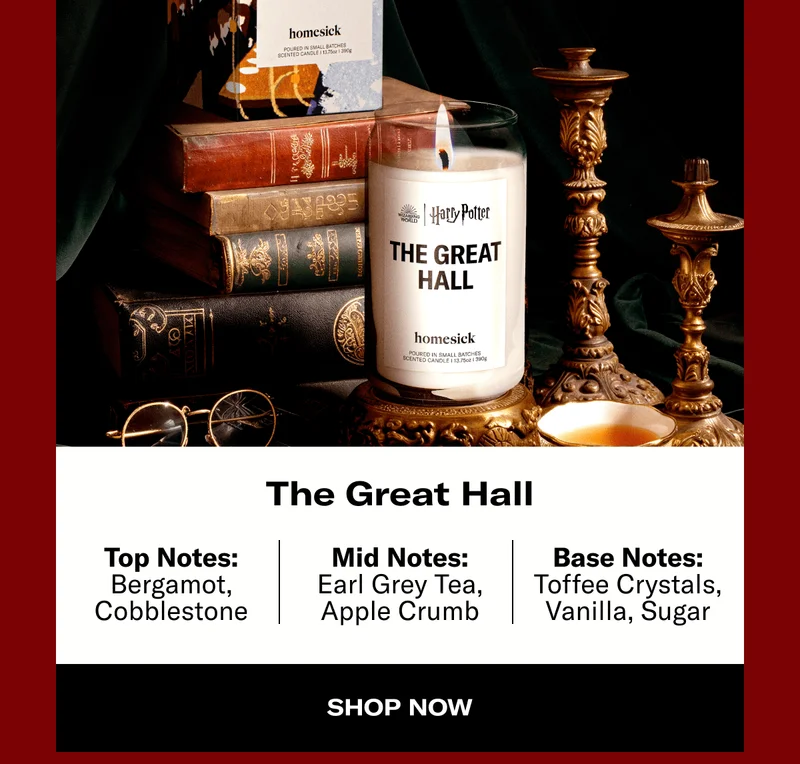 The Great Hall | Top Notes: Bergamot, Cobblestone | Mid Notes: Earl Grey Tea, Apple Crumb | Base Notes: Toffee Crystals, Vanilla, Sugar | SHOP NOW