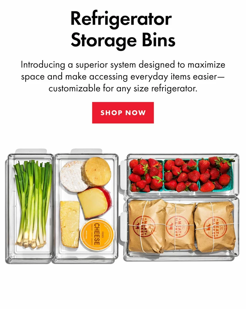 Refrigerator Storage Bins. Bringing order to your fridge is easier than you think. We’ve created a better way to organize and store food. | SHOP NOW