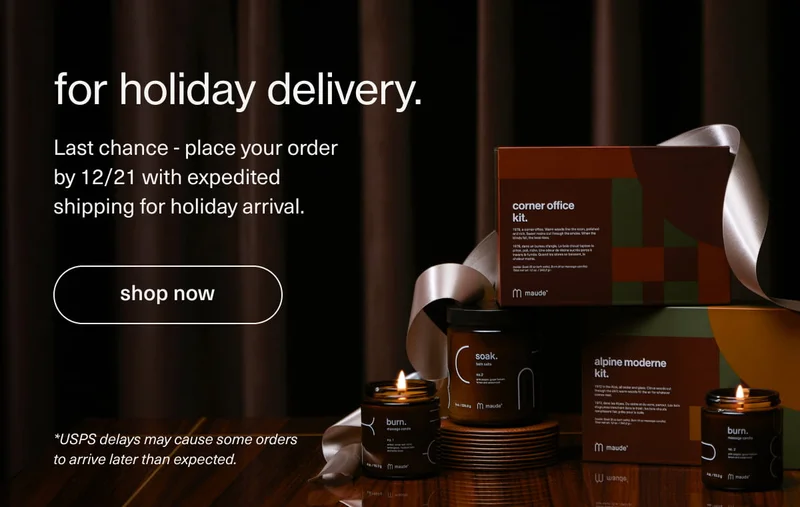 for holiday delivery. | Last chance - place your order by 12/21 with expedited shipping for holiday arrival. | [ shop now ] | *USPS delays may cause some orders to arrive later than expected.