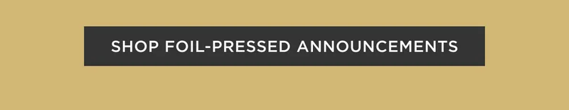 Shop Foil-Pressed Announcements
