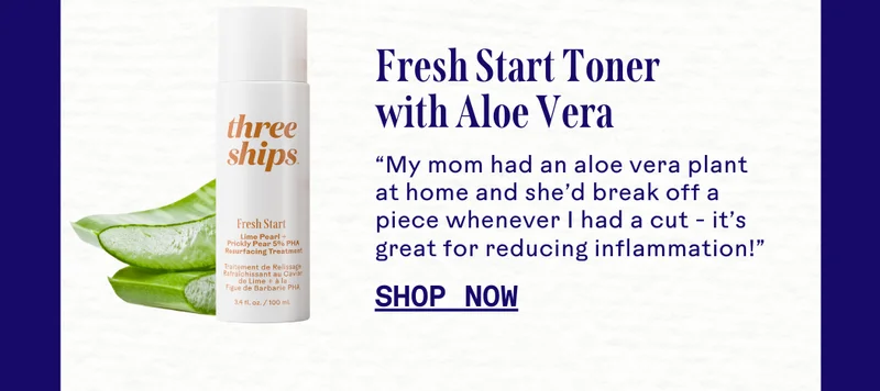 Fresh Start Toner with Aloe Vera. Shop now.