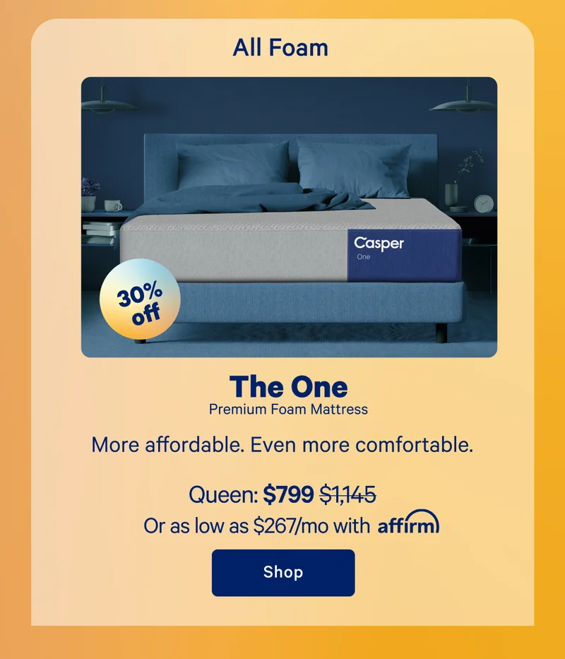 The One Premium Foam Mattress; More affordable. Even more comfortable.