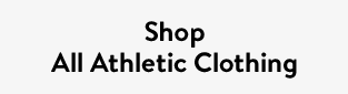 Shop All Athletic Clothing