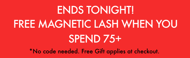 Ends Tonight! Free Magnetic Lash when you spend $75+