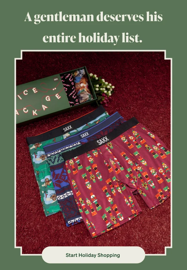A gentleman deserves his entire holiday list.