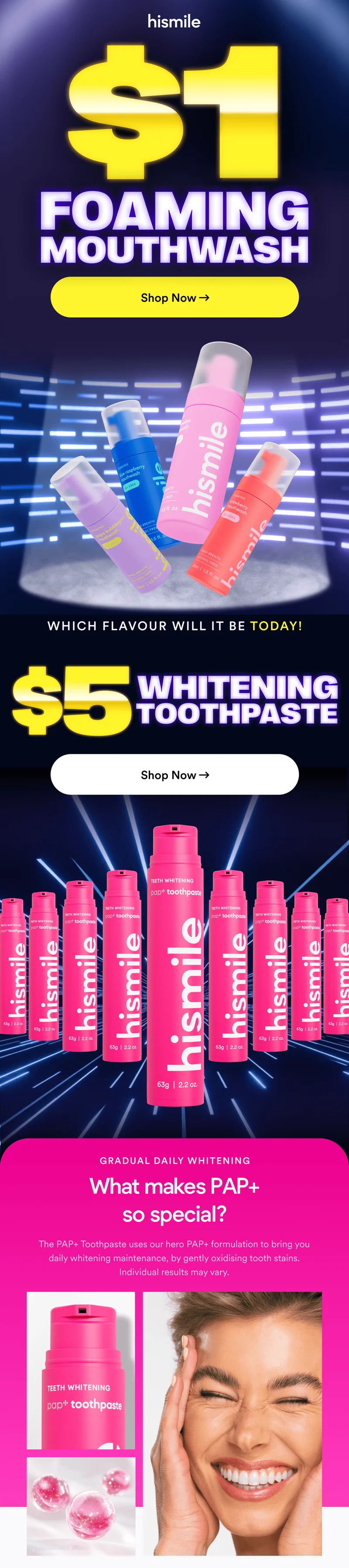 $1 FOAMING MOUTHWASH & $5 WHITENING TOOTHPASTE. Shop Now.