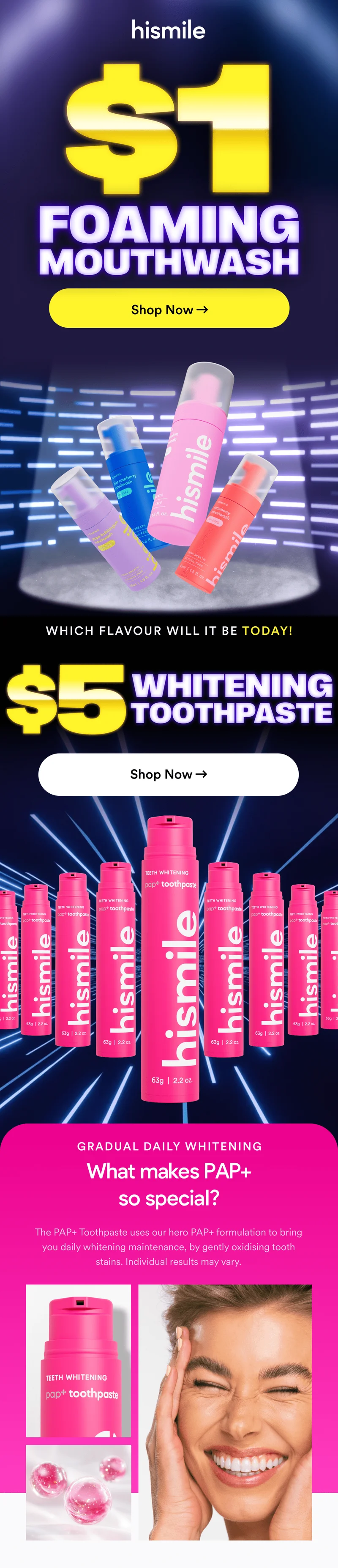 $1 FOAMING MOUTHWASH & $5 WHITENING TOOTHPASTE. Shop Now.
