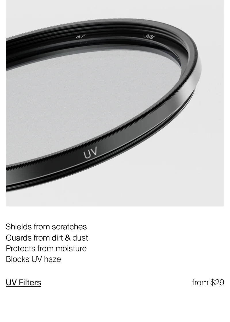 Shields from scratches. Guards from dirt & dust. Protects from moisture. Blocks UV haze.