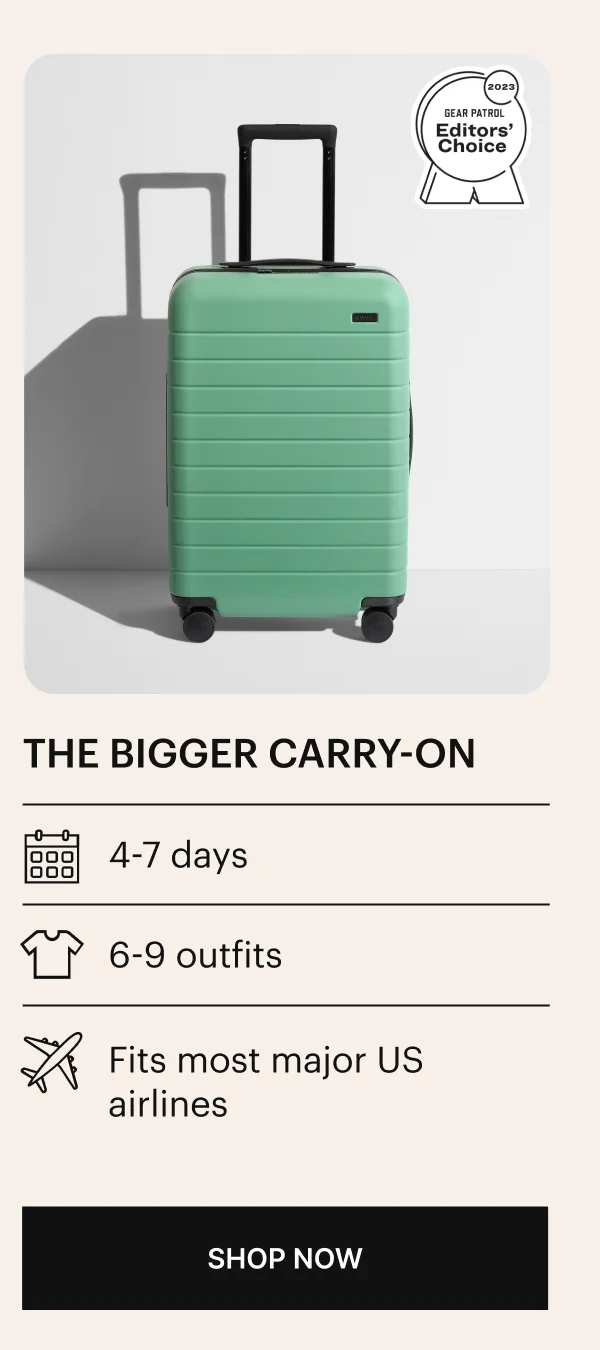 Shop The Bigger Carry-On