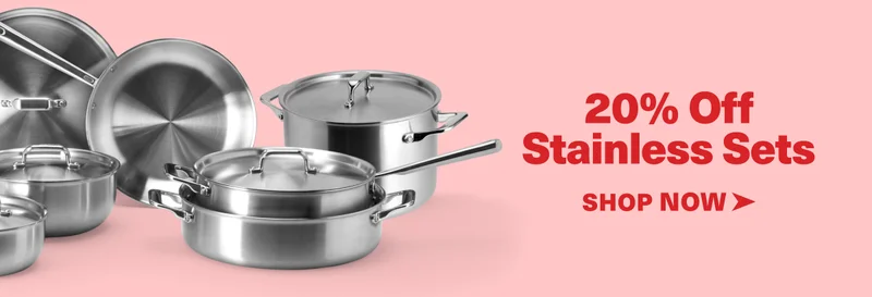 20% Off Stainless Sets - Shop Now