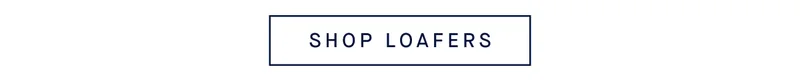 SHOP LOAFERS