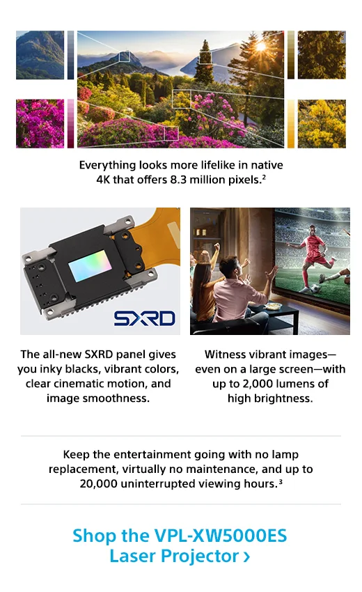 The technology that makes it stand out | Shop the VPL-XW5000ES Laser Projector