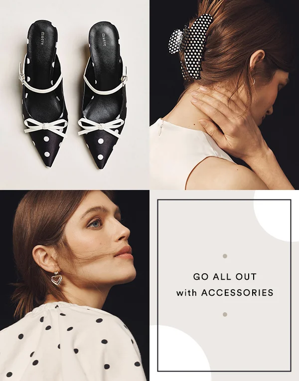 Go all out with accessories