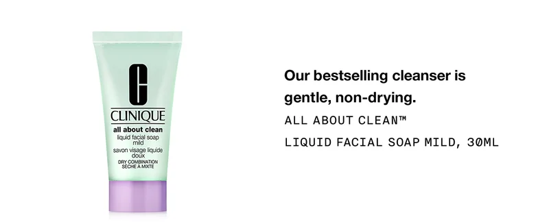 Our bestselling cleanser is gentle, non-drying. | ALL ABOUT CLEAN™ LIQUID FACIAL SOAP MILD, 30ML