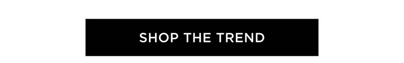 Shop The Trend