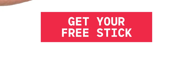 Get Your FREE Stick!