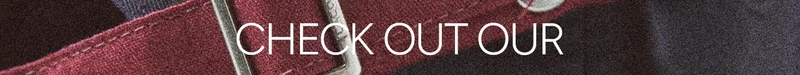 CHECK OUT OUR