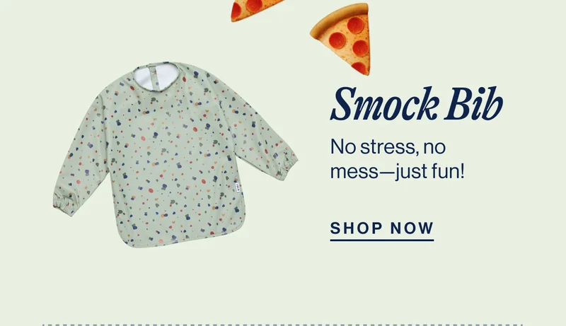 Smock Bib. No stress, no mess—just fun! Shop Now