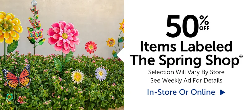 50% Off Items Labeled The Spring Shop® - Selection Will Vary By Store