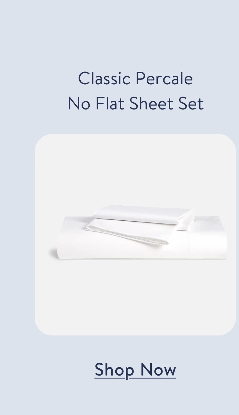 Classic Percale No Flat Sheet Set