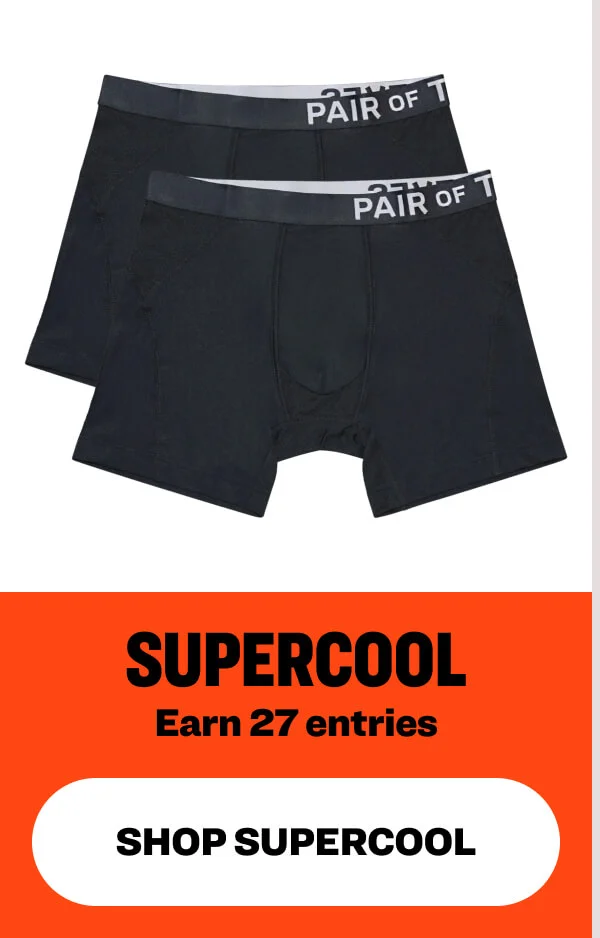 Supercool Earn 27 entries shop supercool