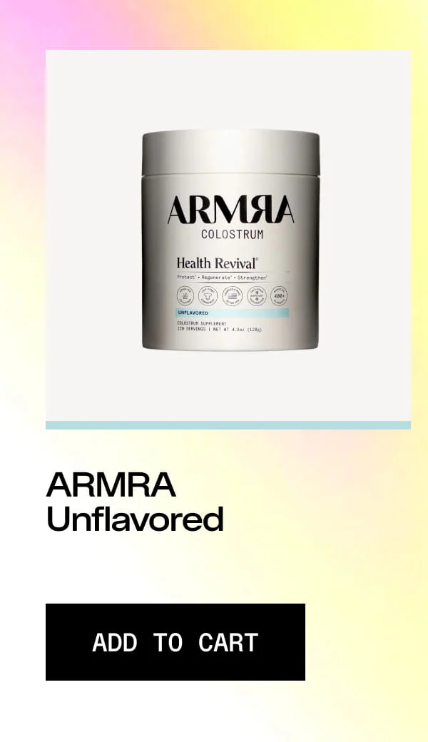 ARMRA COLOSTRUM Health Revival. Protect • Regenerate • Strengthen. UNFLAVORED. ARMRA Unflavored. ADD TO CART. Product container on gradient background.