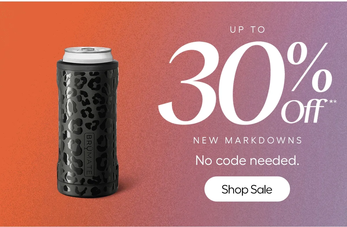 Up to 30% off NEW MArKDOWNS! No Code Needed. Shop Sale.