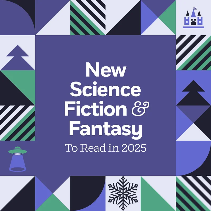 New Science Fiction & Fantasy To Read in 2025