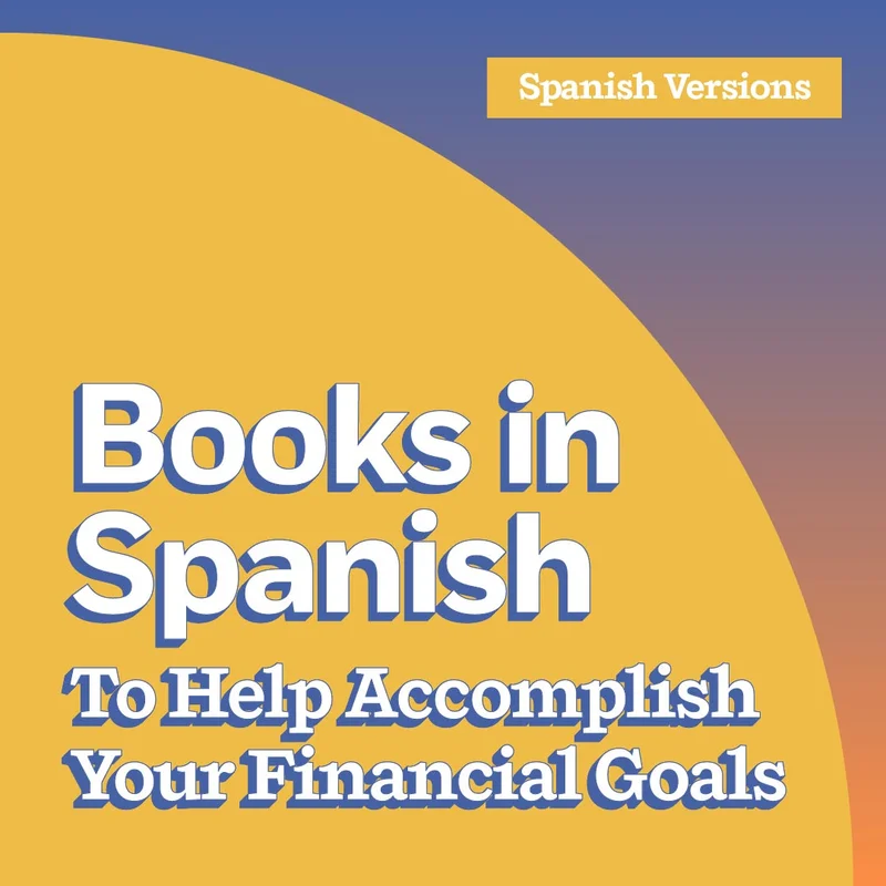 Books in Spanish To Accomplish Your Financial Goals