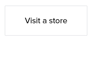 Visit a Store