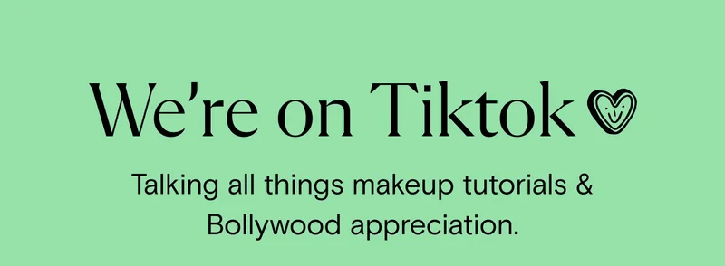We're on Tiktok | Taking all things makeup tutorials & Bollywood appreciation.