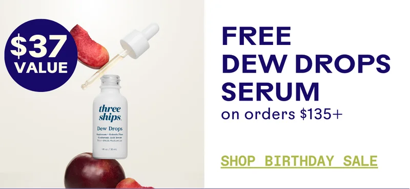 Free Dew Drops on orders $135+. Shop Birthday Sale.