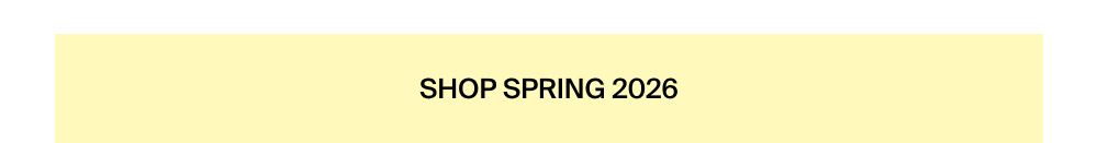 Shop Spring 2026