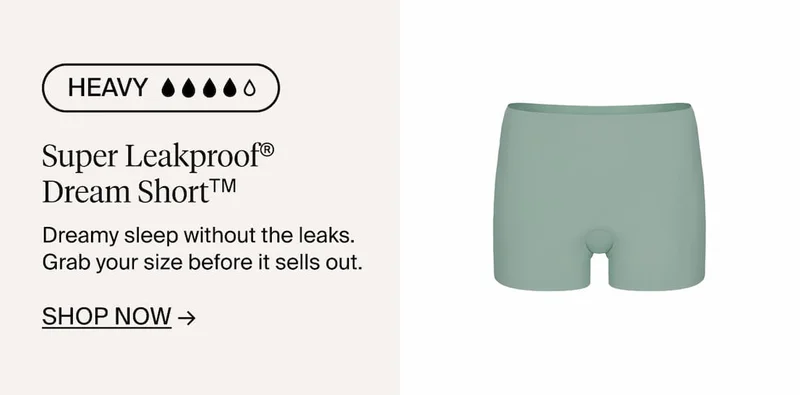 Super Leakproof Dream Short - Heavy absorbency. Dreamy sleep without the leaks. Grab your size before it sells out. Shop Now ->