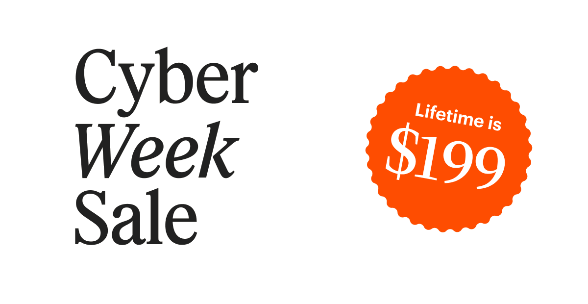 Cyber Week Sale: Lifetime is $199