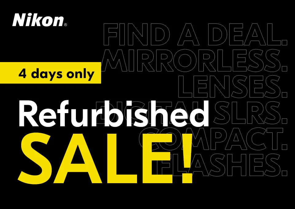 Nikon | 4 Days Only | Refurbised Sale!
