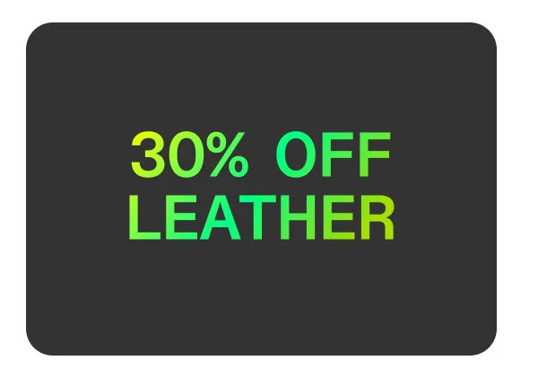 30% off Leather