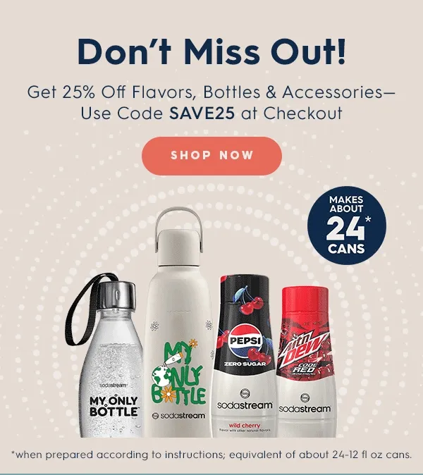 25% off flavors, bottles & accessories