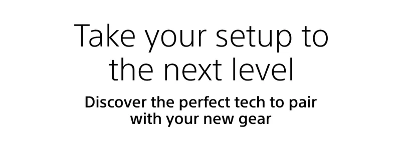 Take your setup to the next level | Discover the perfect tech to pair with your new gear