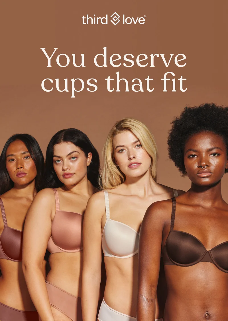 ThirdLove - You deserve cups that fit